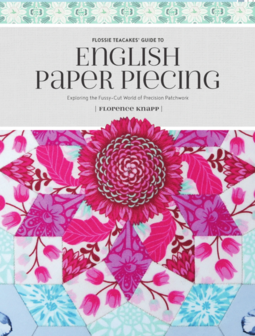 boek: Flossie Teacakes Guide to English Paper Piecing - Florence Knapp